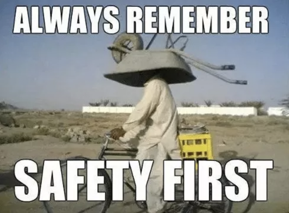 Safety first